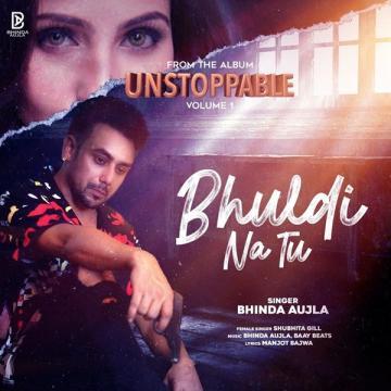 download Bhul-Di-Na-Tu-Shubhita-Gill Bhinda Aujla mp3